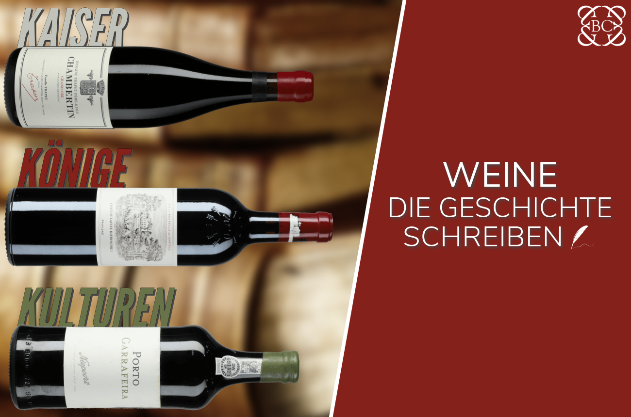 Kaiser, Könige, Kulturen - Weine, die Geschichte schreiben